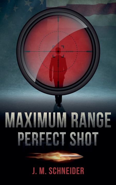 Kniha Maximum Range - Perfect Shot J.M. Schneider