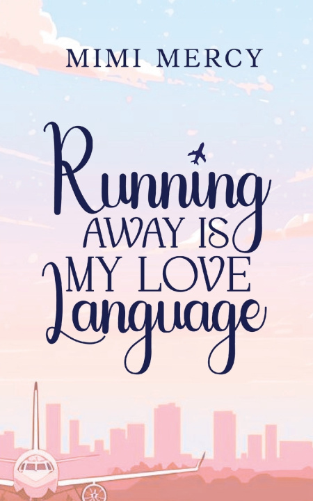 Knjiga Running Away is my Love Language Mimi Mercy