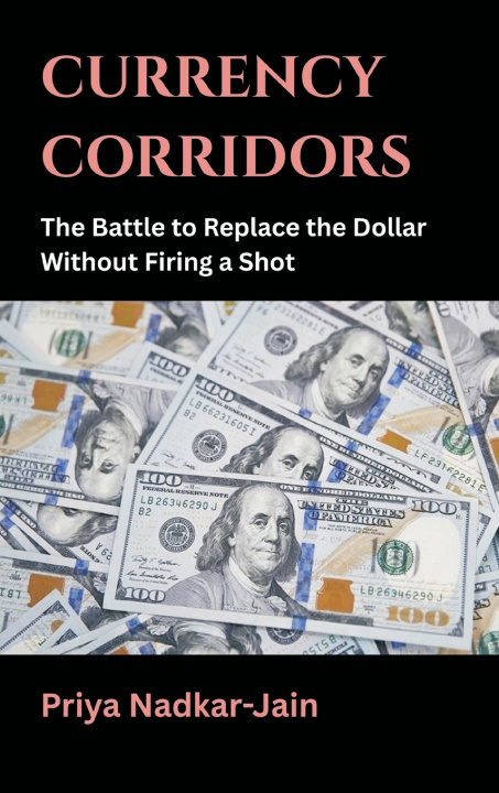 Kniha Currency Corridors Priya Nadkar-Jain