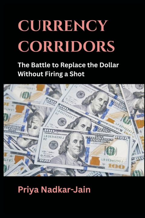 Kniha Currency Corridors Priya Nadkar-Jain