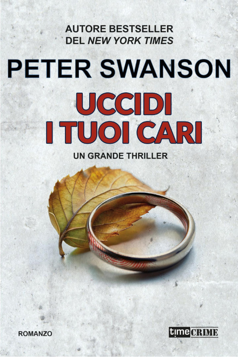 Knjiga Uccidi i tuoi cari Peter Swanson