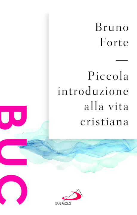 Kniha Piccola introduzione alla vita cristiana Bruno Forte