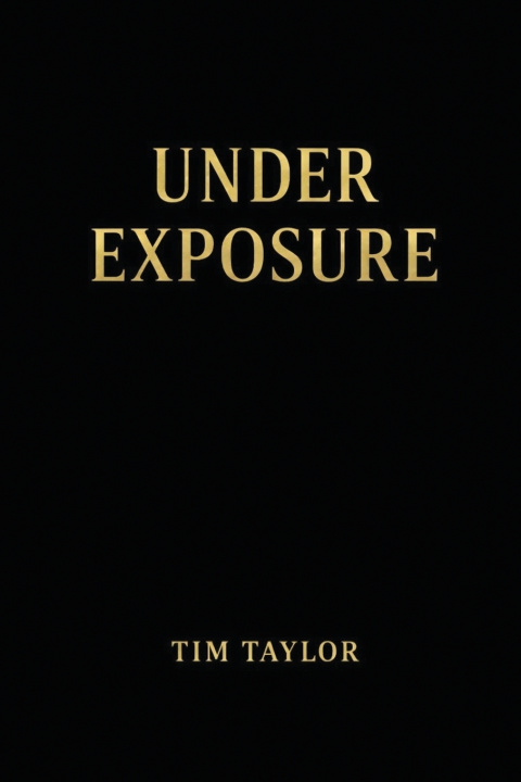 Kniha UNDER EXPOSURE Tim Taylor