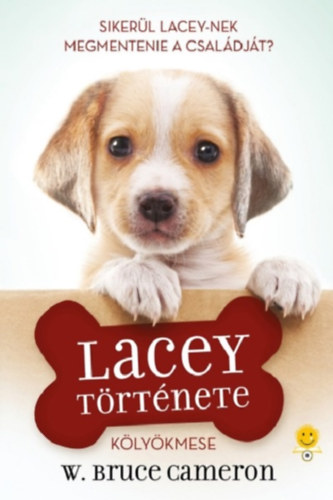 Kniha Egy kutya négy élete - Lacey története W. Bruce Cameron