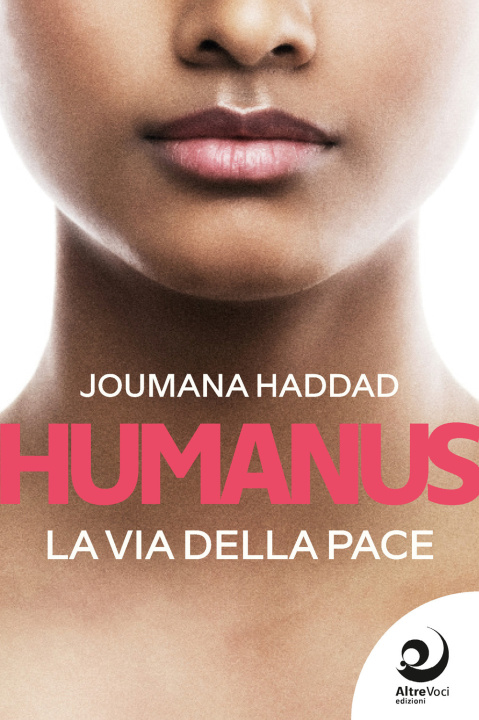 Könyv Humanus. La via della pace Joumana Haddad