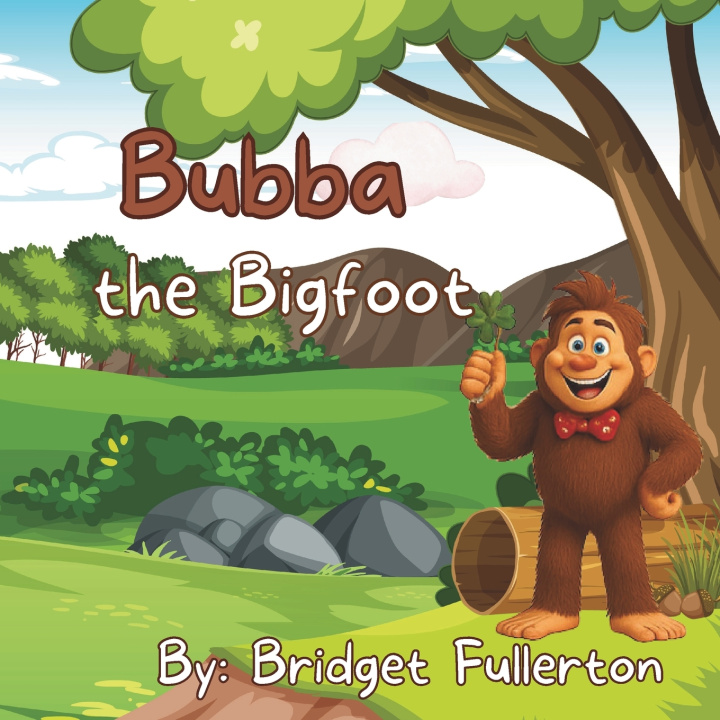 Kniha BUBBA THE BIGFOOT Bridget Renay Fullerton