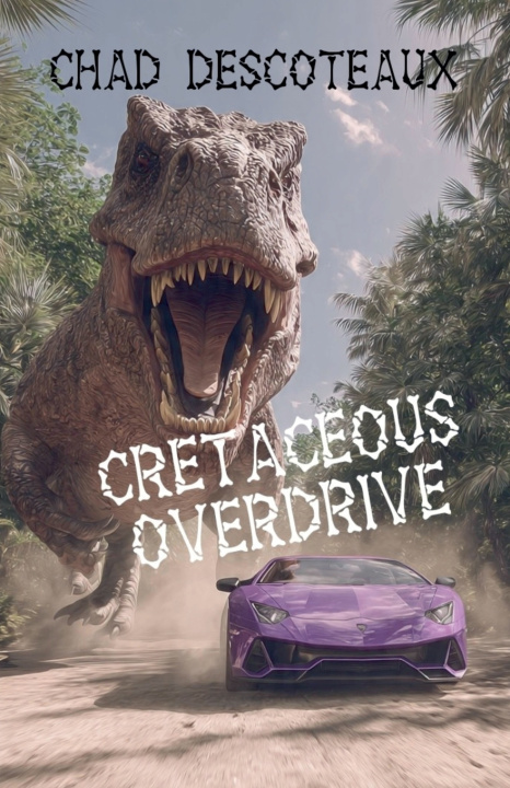 Kniha Cretaceous Overdrive Chad Descoteaux