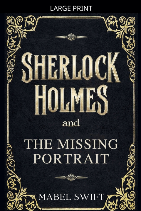 Kniha Sherlock Holmes and The Missing Portrait Mabel Swift