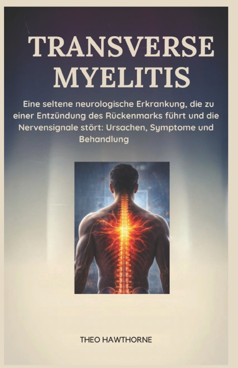 Knjiga Transverse Myelitis Theo Hawthorne