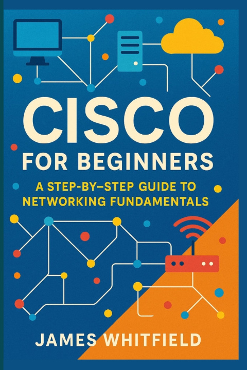 Kniha Cisco for Beginners James Whitfield