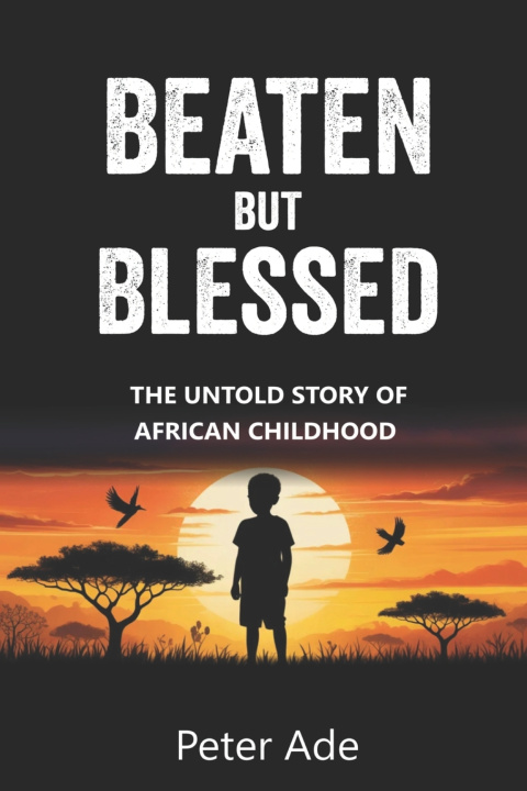 Kniha Beaten But Blessed Peter Ade