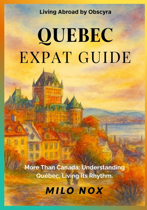Kniha Quebec Expat Guide Milo Nox