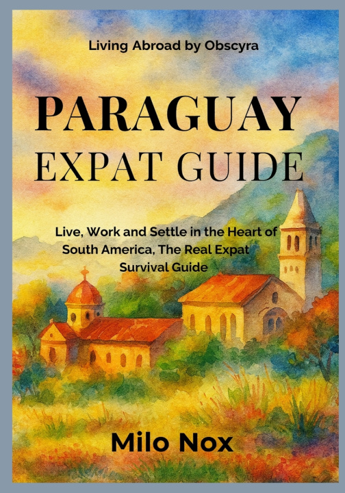 Kniha Paraguay Expat Guide Milo Nox