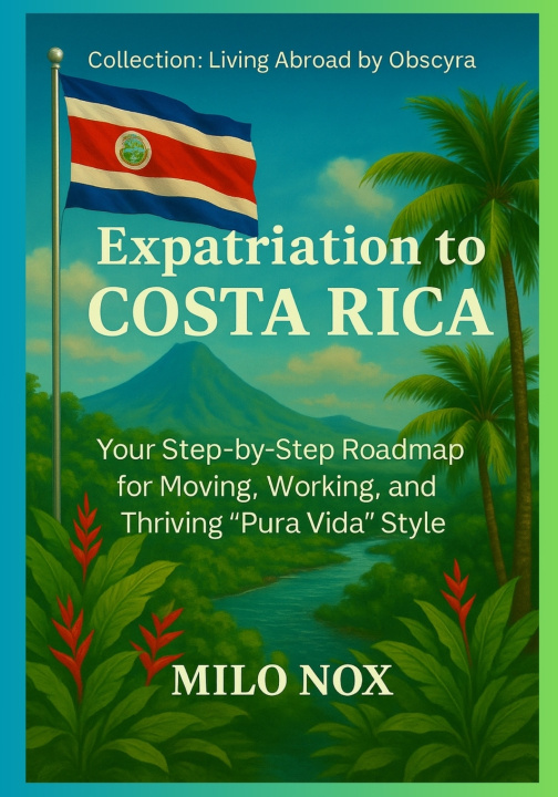 Knjiga Expatriation to Costa Rica Milo Nox