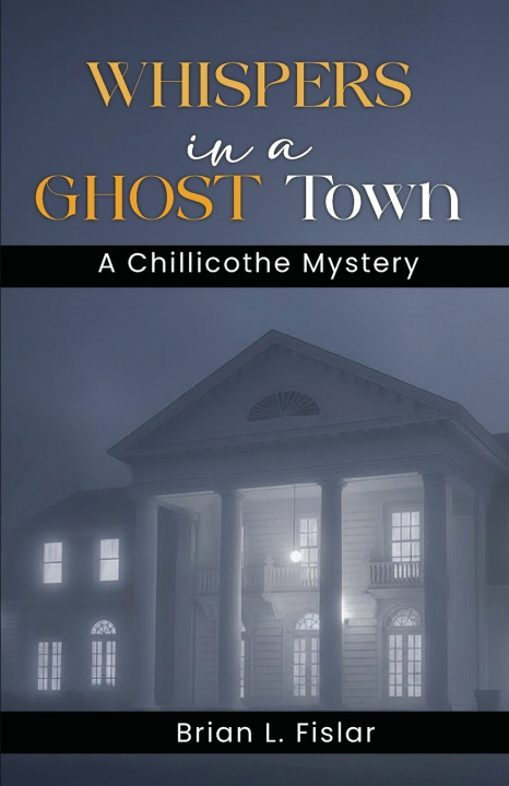 Kniha WHISPERS IN A GHOST TOWN Brian L. Fislar