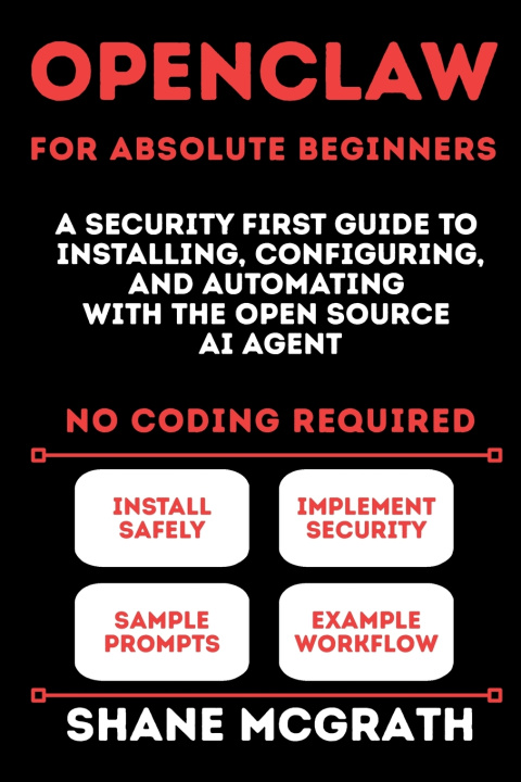 Kniha OpenClaw for Absolute Beginners Shane McGrath