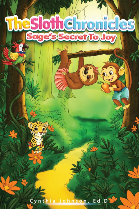 Knjiga The Sloth Chronicles Cynthia Johnson. Ed.D