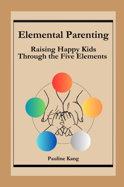 Könyv Elemental Parenting Pauline Kang