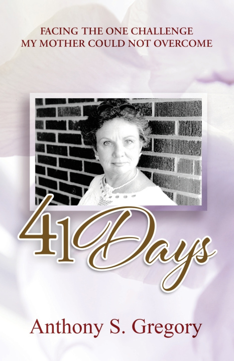 Kniha 41 Days Anthony S. Gregory