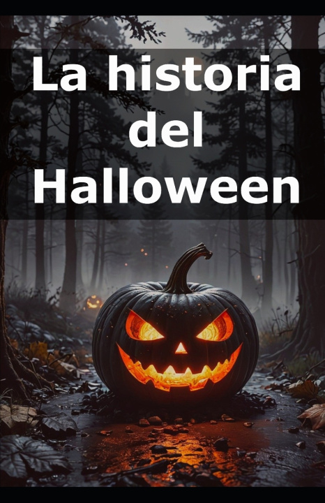 Knjiga La historia del Halloween Historiae Praeteriti
