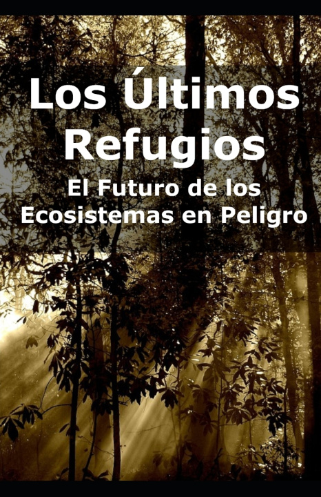 Kniha Los Últimos Refugios Eco Vital