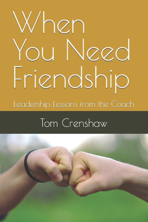 Kniha When You Need Friendship Tom Crenshaw
