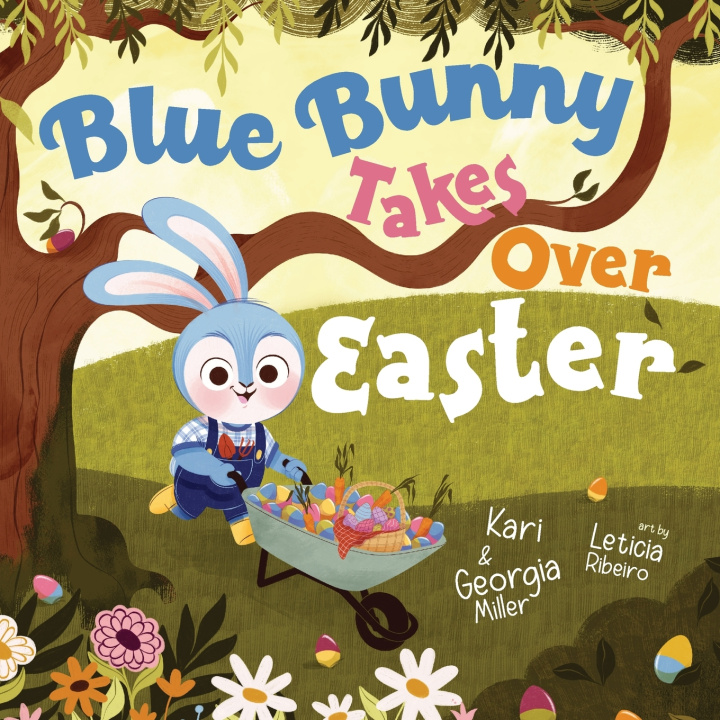 Kniha Blue Bunny Takes Over Easter Kari Leigh Miller