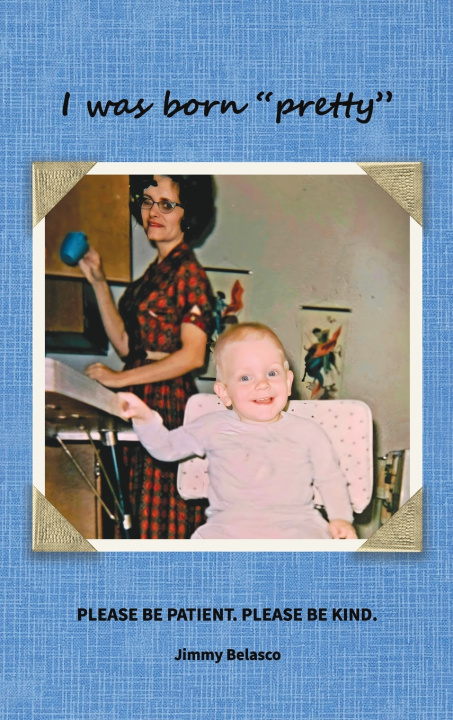 Kniha I was born "pretty" Jimmy Belasco