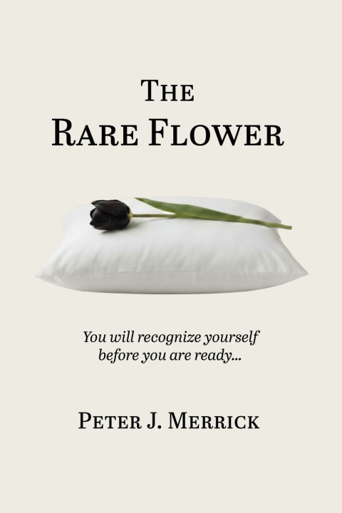 Kniha The Rare Flower Peter J. Merrick
