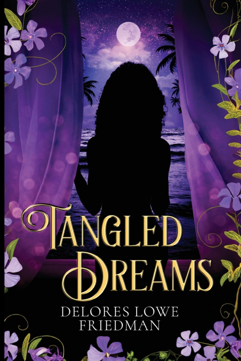 Kniha Tangled Dreams Delores L Lowe Friedman