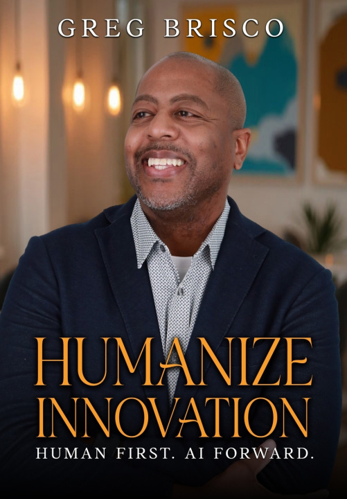 Kniha Humanize Innovation Greg Brisco