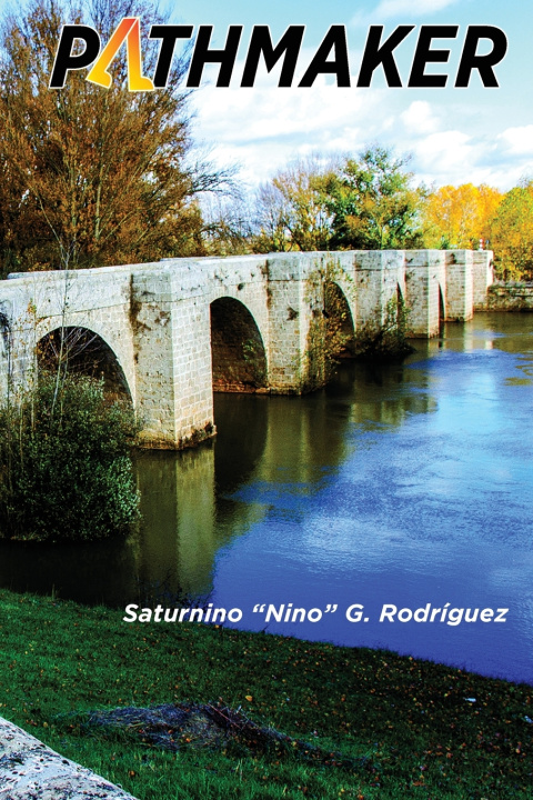 Könyv Pathmaker Saturnino "Nino" G. Rodríguez