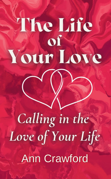 Knjiga The Life of Your Love Ann Crawford