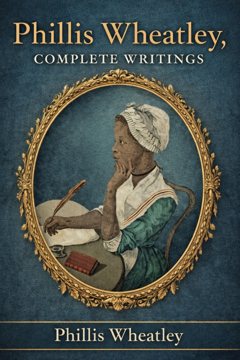 Kniha Phillis Wheatley, Complete Writings Phillis Wheatley