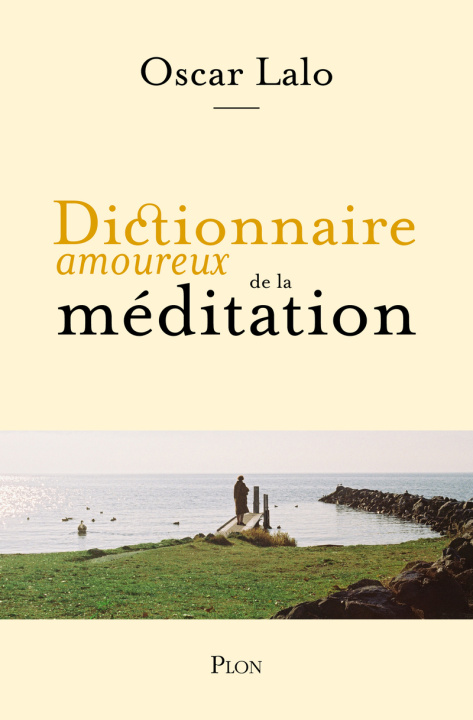 Kniha Dictionnaire amoureux de la méditation Oscar Lalo