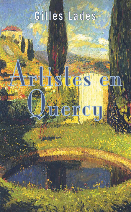 Knjiga Artistes en Quercy de Gilles Lades Lades