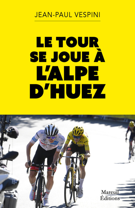 Knjiga Le Tour se joue à l'Alpe d'Huez Jean-Paul Vespini