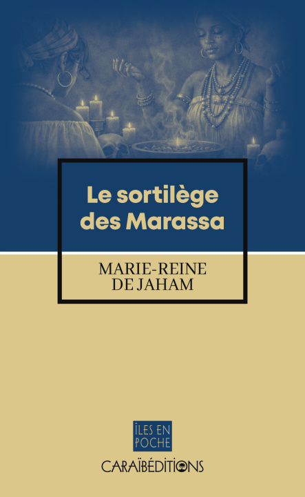 Kniha LE SORTILEGE DES MARASSA MARIE-REINE DE JAHAM