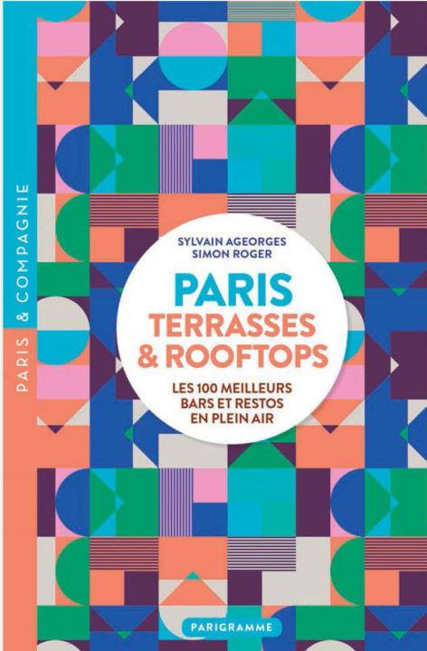 Knjiga Paris Terrasses & Rooftops Simon Roger
