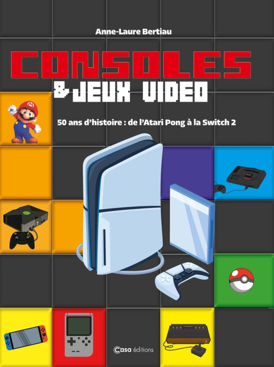 Kniha Consoles et jeux vidéos Anne-Laure Bertiau