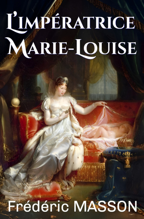 Kniha L’impératrice Marie-Louise Masson