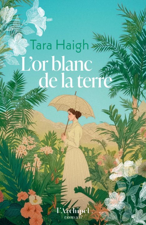 Knjiga L'or blanc de la terre Tara Haigh