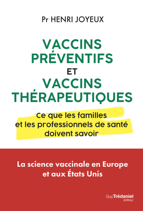 Kniha Vaccins préventifs et vaccins thérapeutiques - Ce que les familles et les professionnels de santé doivent savoir Henri Joyeux
