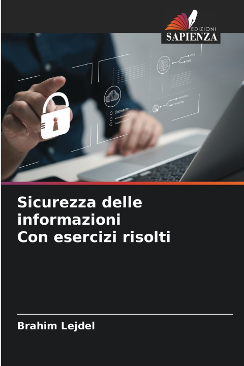 Libro Sicurezza delle informazioni Con esercizi risolti Brahim Lejdel