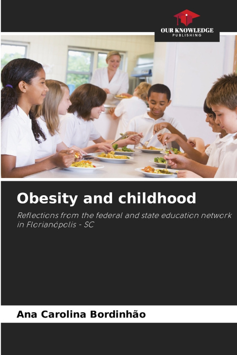 Kniha Obesity and childhood Ana Carolina Bordinhão
