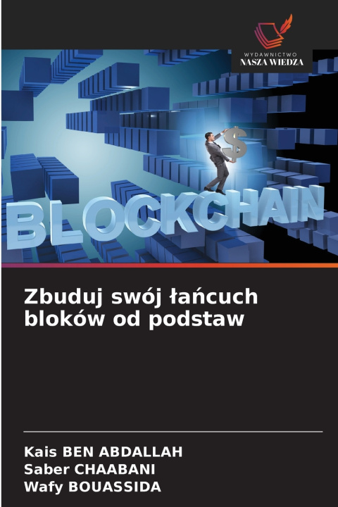 Kniha Zbuduj swój łańcuch bloków od podstaw Kais BEN ABDALLAH