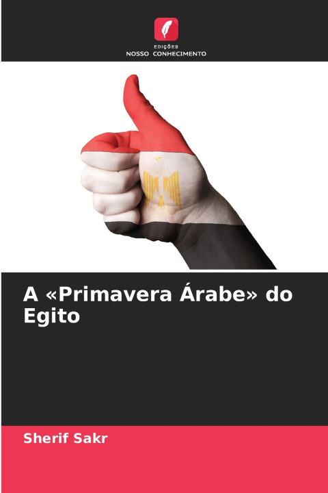 Kniha A Primavera Árabe do Egito Sherif Sakr