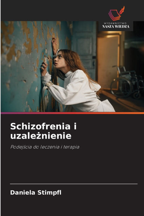 Livro Schizofrenia i uzależnienie Daniela Stimpfl