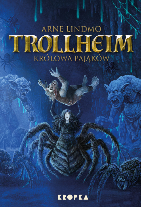 Knjiga Królowa pająków. Trollheim. Tom 5 Arne Lindmo