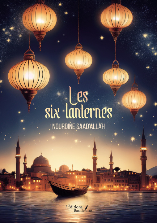 Kniha Les six lanternes Nourdine SAAD'ALLAH